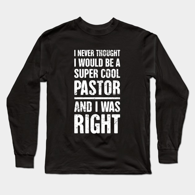 Funny Christian Pastor Quote Long Sleeve T-Shirt by MeatMan